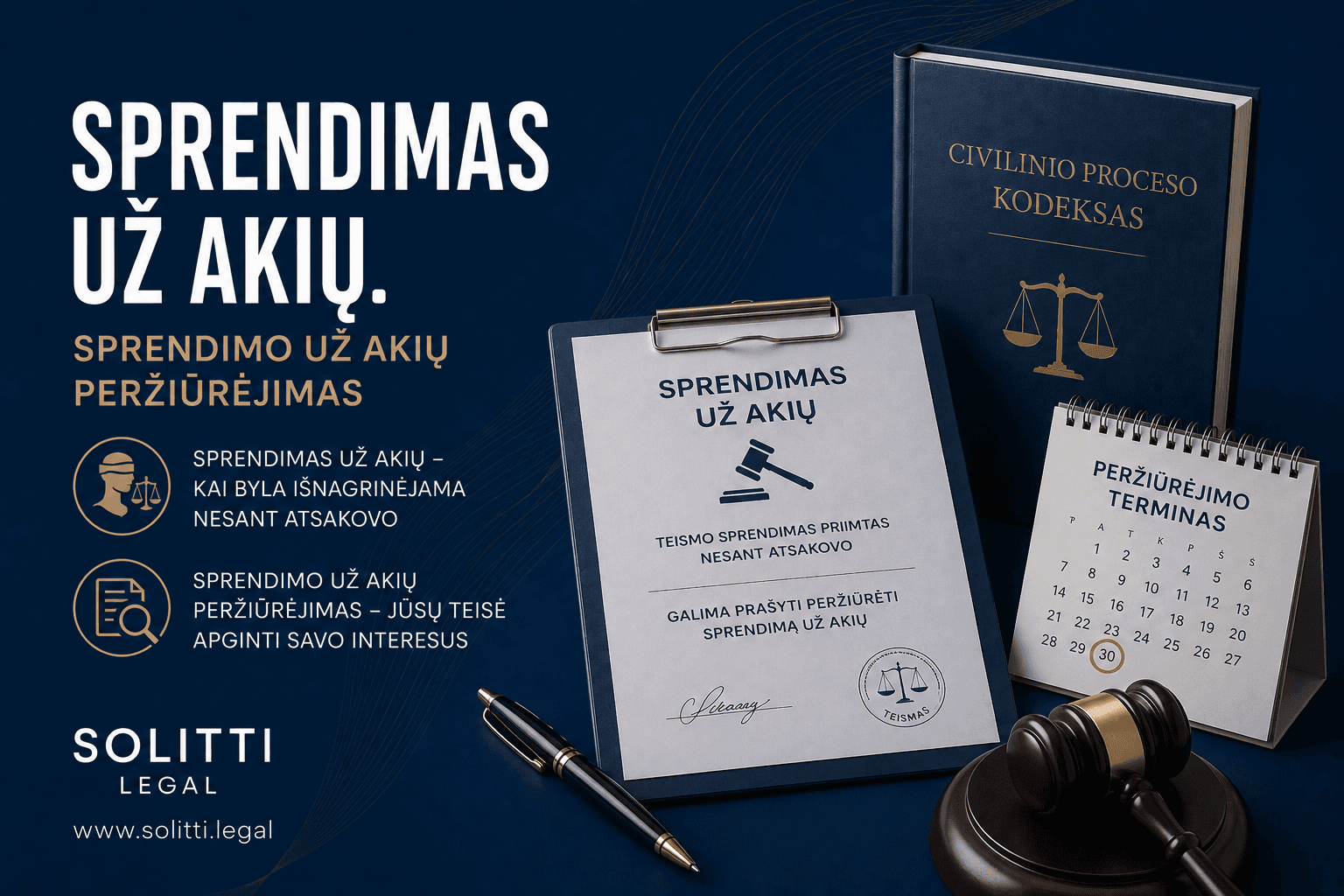 SPRENDIMAS UŽ AKIŲ. SPRENDIMO UŽ AKIŲ PERŽIŪRĖJIMAS