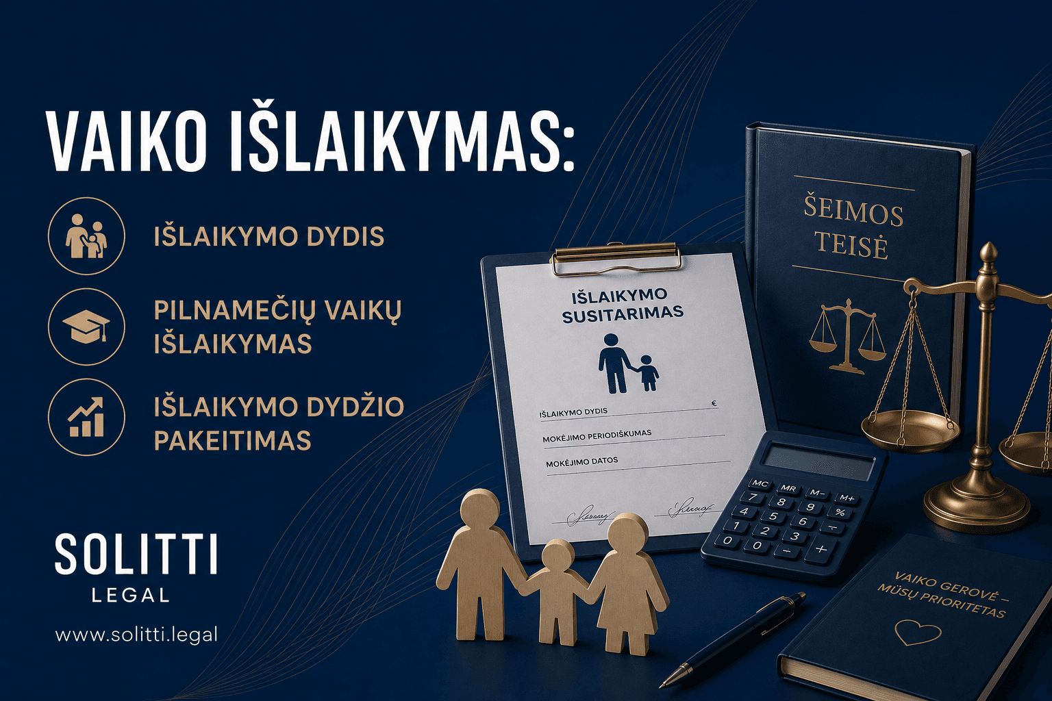 VAIKO IŠLAIKYMAS: IŠLAIKYMO DYDIS, PILNAMEČIŲ VAIKŲ IŠLAIKYMAS IR IŠLAIKYMO DYDŽIO PAKEITIMAS